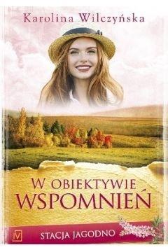 W OBIEKTYWIE WSPOMNIEŃ STACJA JAGODNO