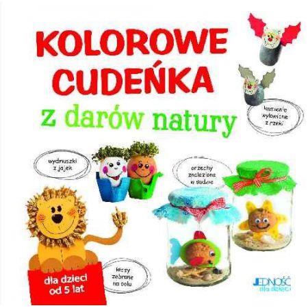 KOLOROWE CUDEŃKA Z DARÓW NATURY