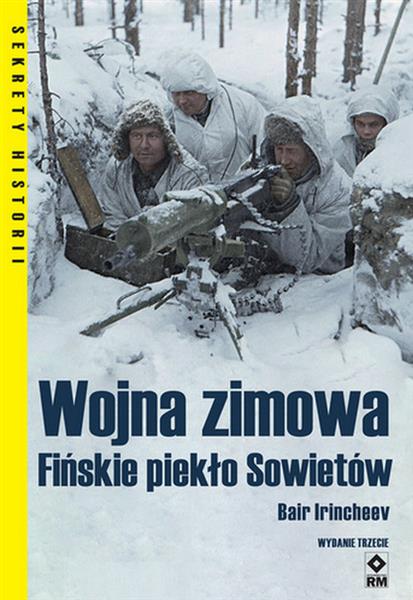 WOJNA ZIMOWA. FIŃSKIE PIEKŁO SOWIETÓW. WYD. 3