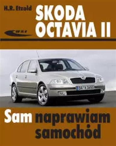 Skoda Octavia II. Sam naprawiam samochód