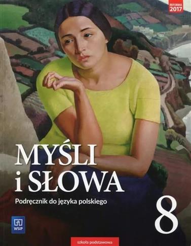 Język polski. Myśli i słowa. Podręcznik. Klasa 8