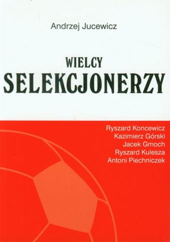 Wielcy selekcjonerzy A.Jucewicz