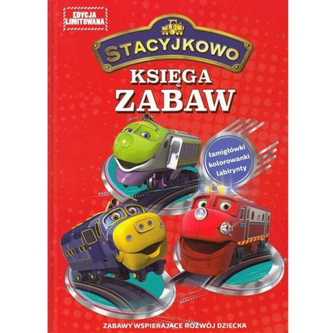 STACYJKOWO. KSIĘGA ZABAW CZ.1