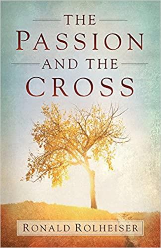 PASSION AND THE CROSS