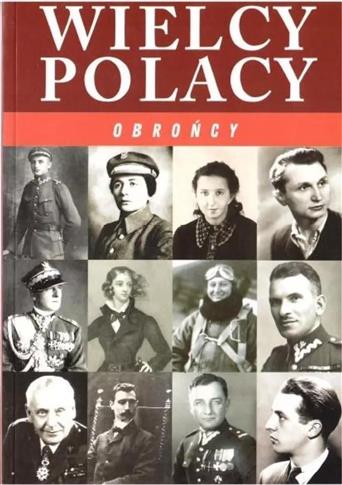 Wielcy Polacy. Obrońcy