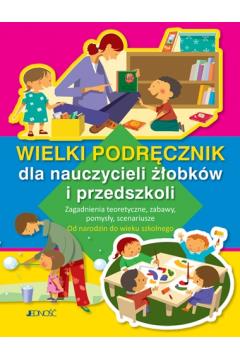 Wielki podręcznik dla nauczycieli żłobków