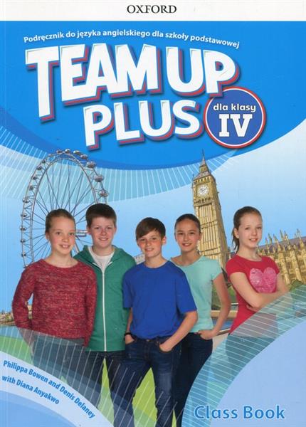 TEAM UP PLUS 4. PODRĘCZNIK DO JĘZYKA ANGIELSKIEGO