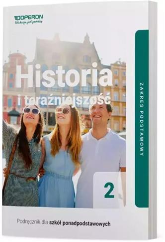HISTORIA I TERAŹNIEJSZOŚĆ PODRĘCZNIK 2 LICEUM ZAKR