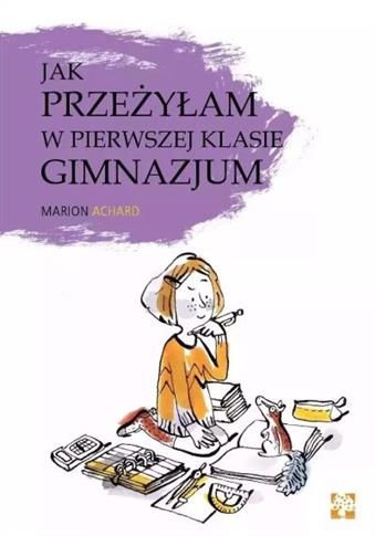 JAK PRZEŻYŁAM W PIERWSZEJ KLASIE GIMNAZJUM