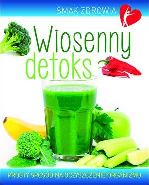 SMAK ZDROWIA: WIOSENNY DETOKS