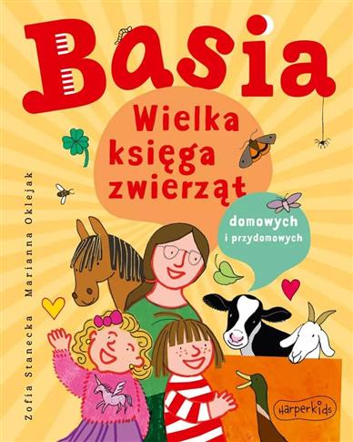 Basia. Wielka księga zwierząt domowych i przydomow