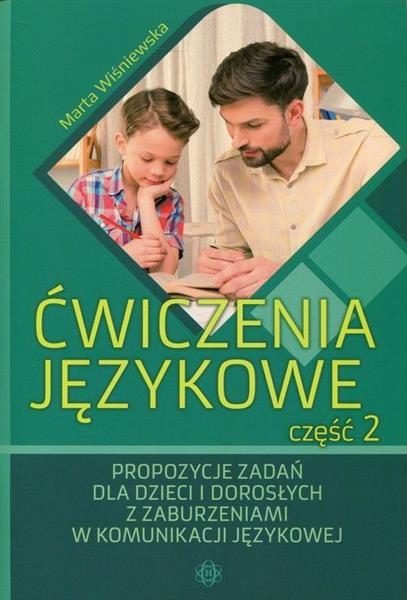 ĆWICZENIA JĘZYKOWE. CZĘŚĆ 2. PROPOZYCJE ZADAŃ ...