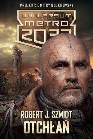 UNIWERSUM METRO 2033. OTCHŁAŃ