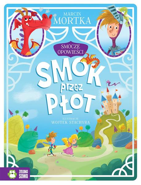 SMOCZE OPOWIEŚCI T.1 SMOK PRZEZ PŁOT