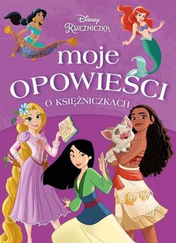 Disney. Moje opowieści o księżniczkach