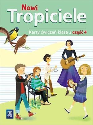 NOWI TROPICIELE. KARTY ĆWICZEŃ. KLASA 2. CZĘŚĆ 4,