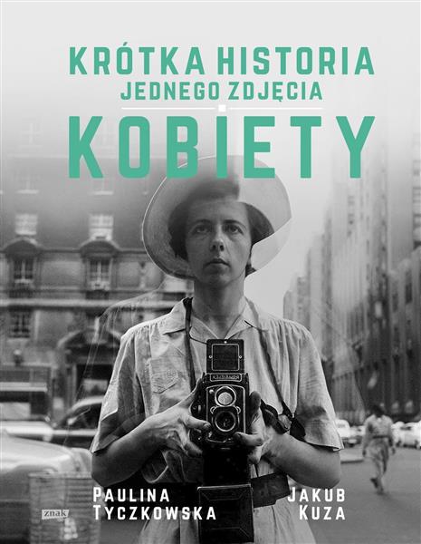 KRÓTKA HISTORIA JEDNEGO ZDJĘCIA. KOBIETY