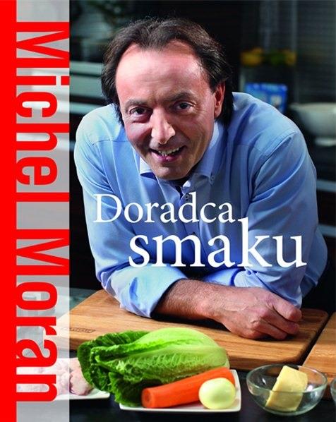 DORADCA SMAKU. MICHEL MORAN