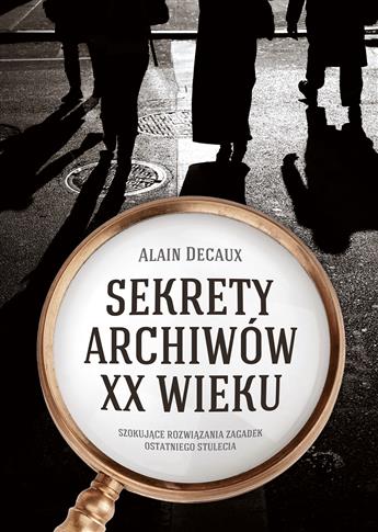 Sekrety archiwów XX wieku