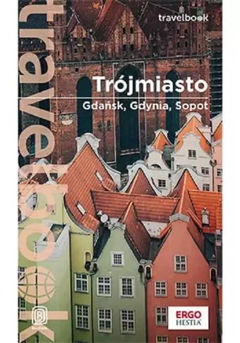 Trójmiasto. Gdańsk, Gdynia, Sopot. Travelbook