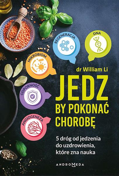 JEDZ, BY POKONAĆ CHOROBĘ. 5 DRÓG OD JEDZENIA DO UZ