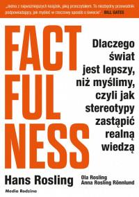 FACTFULNESS. DLACZEGO ŚWIAT JEST LEPSZY