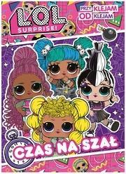 L.O.L. SURPRISE! PRZYKLEJAM ODKLEJAM. CZAS NA SZAŁ