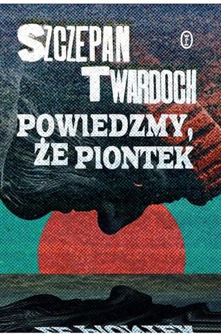 Powiedzmy, że Piontek.