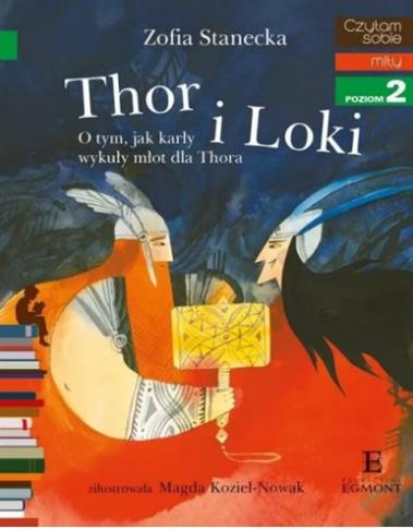 Thor i Loki. O tym jak karły wykuły młot dla Thor