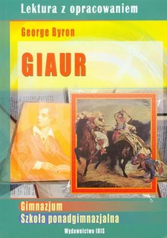 Giaur. Lektura z opracowaniem