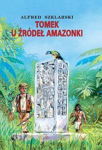 Tomek u źródeł Amazonki opr. miękka