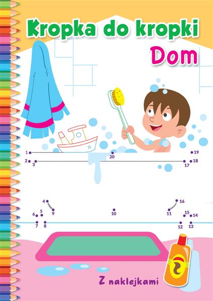 KROPKA DO KROPKI. DOM