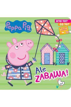 Peppa Pig. Kto to? Co to? Ale zabawa!