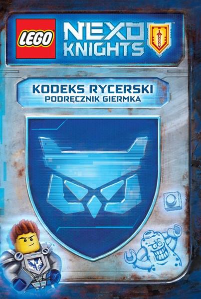 LEGO NEXO KNIGHTS. KODEKS RYCERSKI. PODRĘCZNIK?