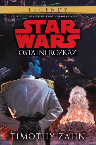 STAR WARS. TOM 3. OSTATNI ROZKAZ