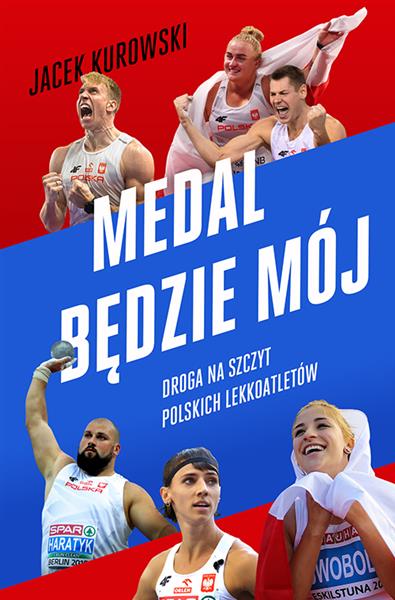 MEDAL BĘDZIE MÓJ. DROGA NA SZCZYT POLSKICH