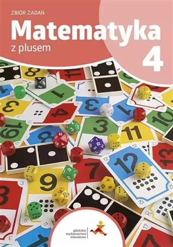 MATEMATYKA Z PLUSEM. ZBIÓR ZADAŃ DO SZKOŁY PODSTAW