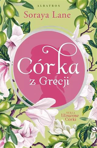 Utracone córki. Tom 3. Córka z Grecji