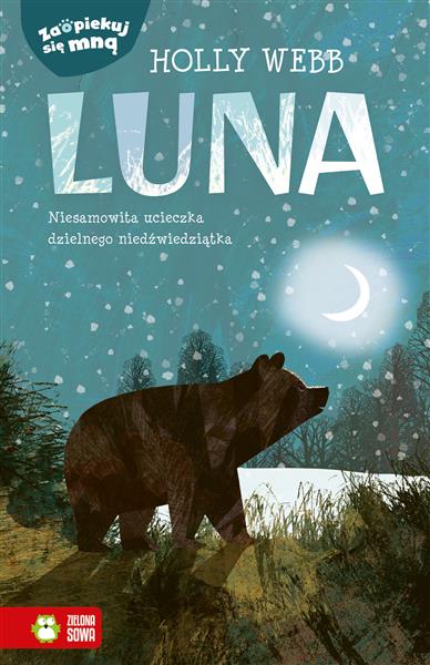 ZAOPIEKUJ SIĘ MNĄ. LUNA