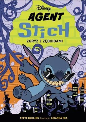 DISNEY. AGENT STITCH. TOM 2. ZGRYZ Z ZĘBOIDAMI