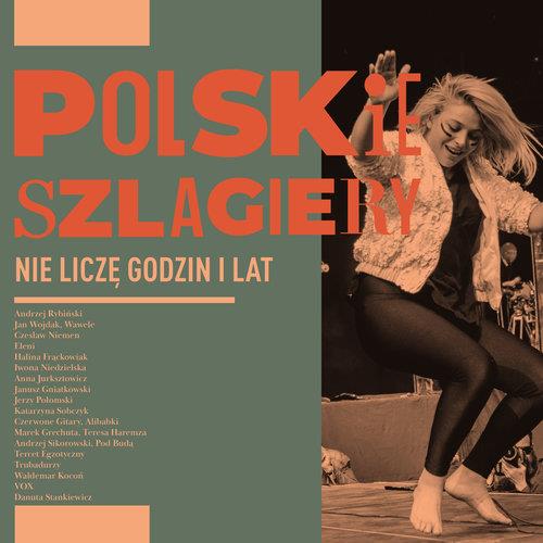 POLSKIE SZLAGIERY: NIE LICZĘ GODZIN I LAT, CD