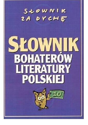 Słownik bohaterów literatury polskiej