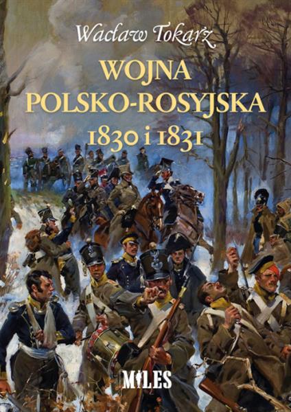 WOJNA POLSKO-ROSYJSKA 1830 I 1831