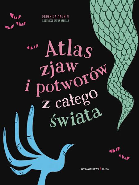 ATLAS ZJAW I POTWORÓW Z CAŁEGO ŚWIATA