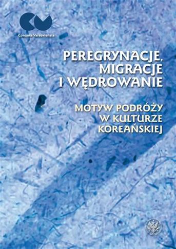 Peregrynacje, migracje i wędrowanie motyw podróży