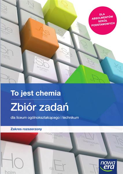 TO JEST CHEMIA. ZBIÓR ZADAŃ DLA LICEUM I TECHNIKUM