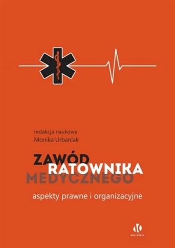 Zawód ratownika medycznego Aspekty prawne i organi