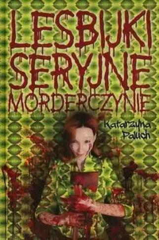 LESBIJKI SERYJNE MORDERCZYNIE