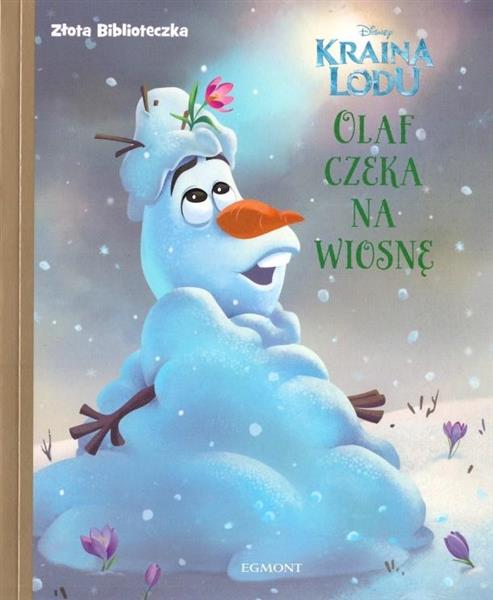 ZŁOTA BIBLIOTECZKA. OLAF CZEKA NA WIOSNĘ