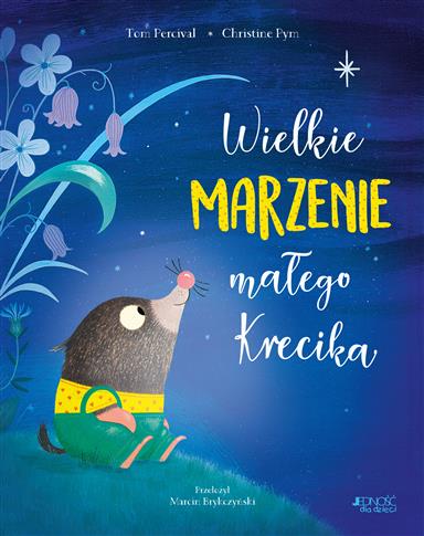 WIELKIE MARZENIE MAŁEGO KRECIKA